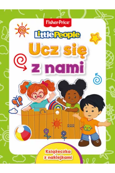 Fisher Price. Little People. Ucz si� z nami