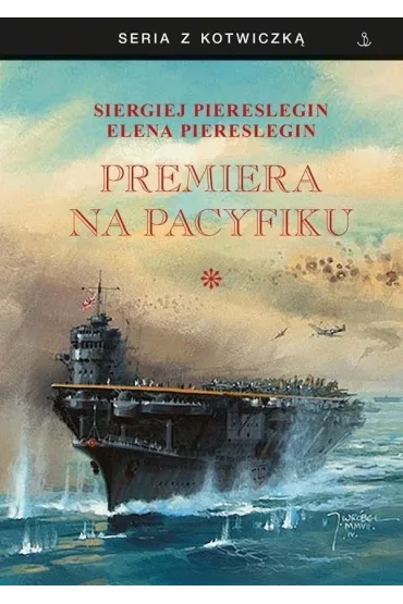 Premiera na Pacyfiku T.1 TW - Piereslegin Siergiej