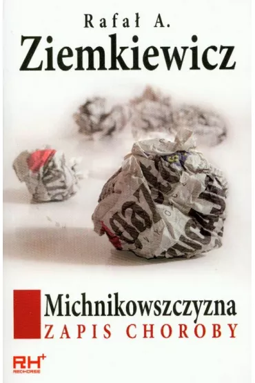 Michnikowszczyzna Zapis choroby