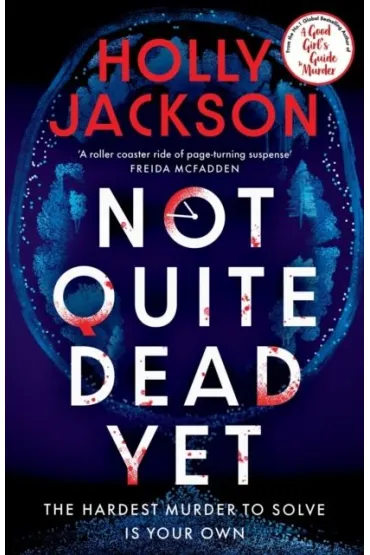 Not Quite Dead Yet wer. angielska - Holly Jackson