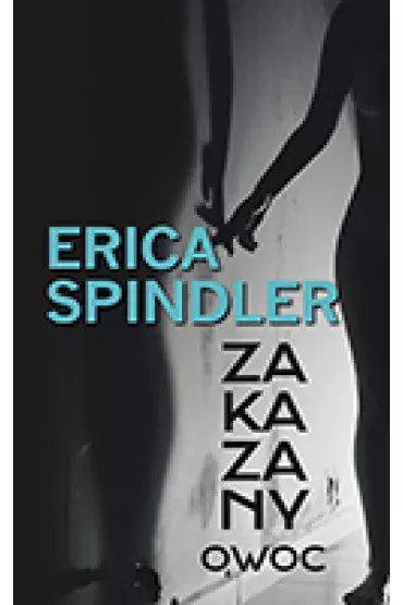 Zakazany owoc - Erica Spindler