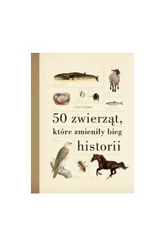 50 zwierzt, ktre zmieniy bieg historii