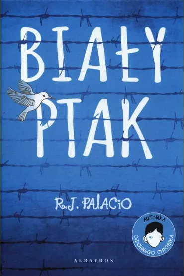 Bia�y ptak. Cudowny ch�opak - R. J. Palacio