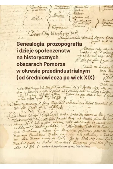 Genealogia, prozopografia i dzieje spo�ecze�stw... - S�awomir Ko�cielak, Sobies�aw  Szybkowski, Tomasz  Rembalski