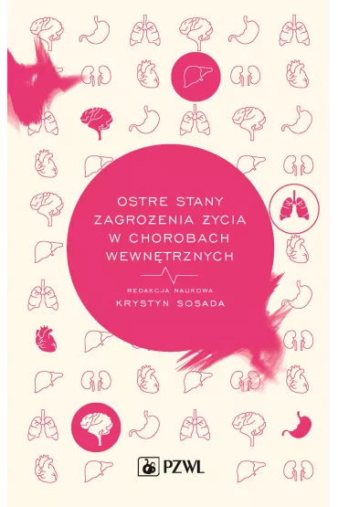 Ostre stany zagro�enia �ycia w chorobach wewn�trznych - Krystyn  Sosada