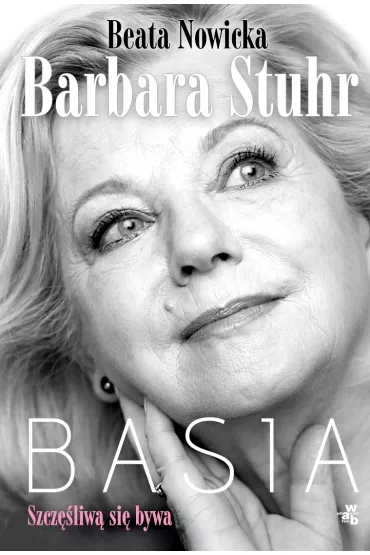 Basia. Szcz�liw� si� bywa - Beata Nowicka, Barbara Stuhr