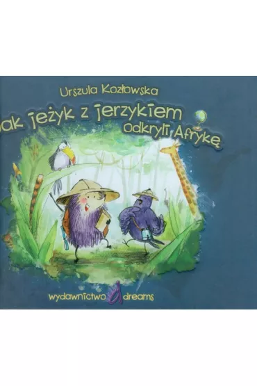 Jak je�yk z jerzykiem odkryli Afryk� - Urszula Koz�owska