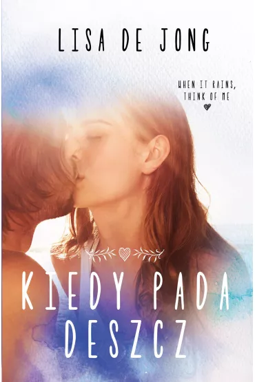 Kiedy pada deszcz - Lisa De Jong