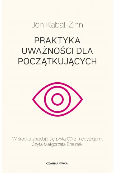 Praktyka uwanoci dla pocztkujcych - Jon Kabat Zinn