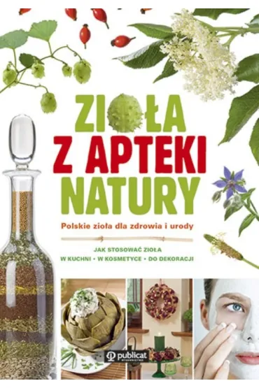 Zio�a z apteki natury - Jan Andrzej Koz�owski, Joanna Cis, Teresa Wielgosz