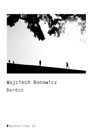 Bardzo - Wojciech Bonowicz