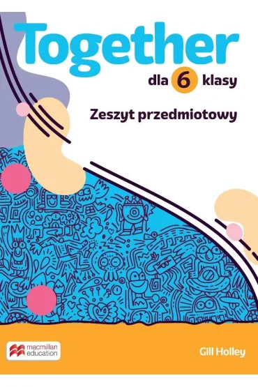 Together 6. Zeszyt przedmiotowy dla 6 klasy