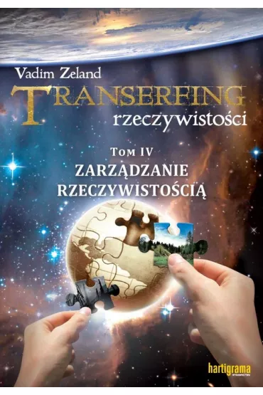 Zarz�dzanie rzeczywisto�ci�. Transerfing rzeczywisto�ci. Tom 4 - Vadim Zeland