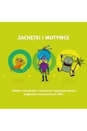 Zach�tki i motywce. Nalepki motywacyjne z bohaterami najpopularniejszych program�w komputerowych GWO
