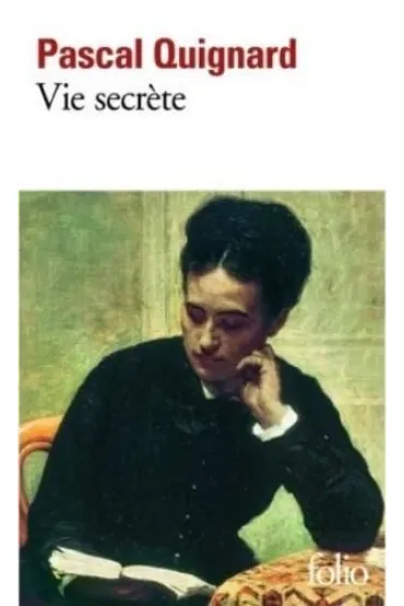Vie Secrete - Quignard Pascal
