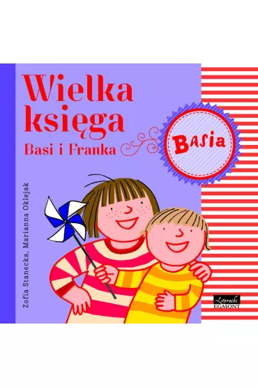 Wielka ksi�ga Basi i Franka. Tom 1 - Marianna Oklejak, Zofia Stanecka