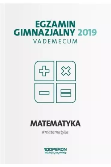 Vademecum 2019 GIM Matematyka OPERON - Kinga Ga��zka