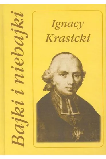 Bajki i niebajki - Ignacy Krasicki