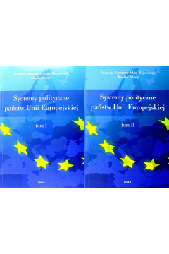 Systemy polityczne pastw Unii Europejskiej. Tom 1-2