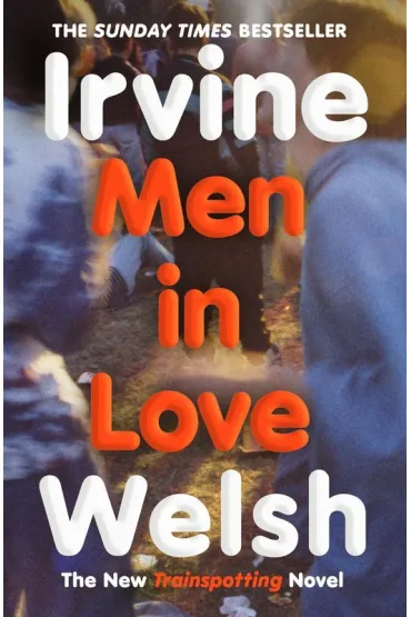 Men in Love - Irvine Welsh