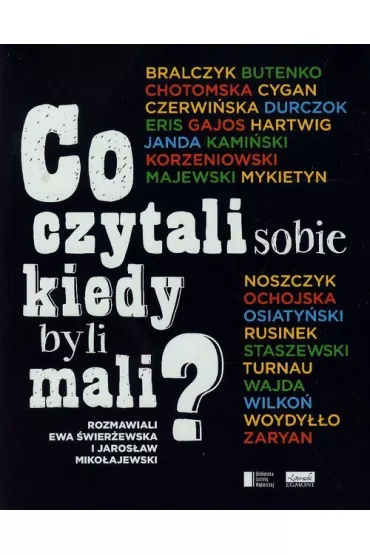 Co czytali sobie kiedy byli mali