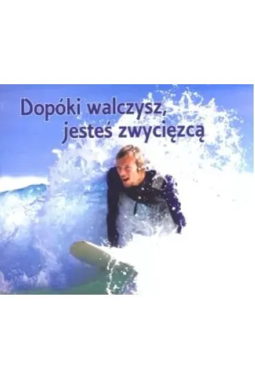 Dop�ki walczysz jeste� zwyci�zc�. Pere�ka