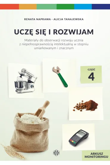 Ucz� si� i rozwijam. Arkusz monitoringu. Cz�� 4 - Alicja Tanajewska, Renata Naprawa