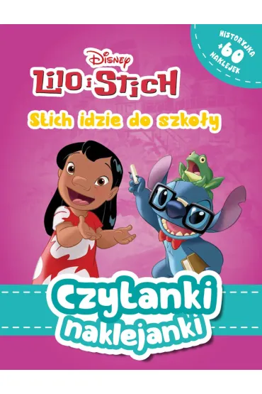 Czytanki naklejanki. Stitch idzie do szko�y. Disney Lilo i Stitch - John Edwards