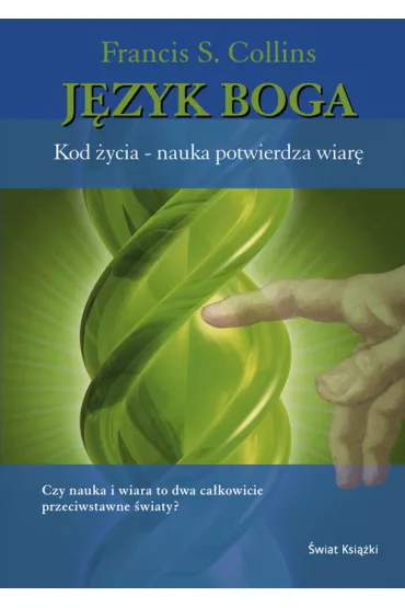 J�zyk Boga Kod �ycia  nauka potwierdza wiar� - Francis Collins