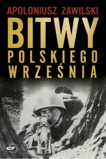 Bitwy polskiego wrze�nia - Apoloniusz Zawilski