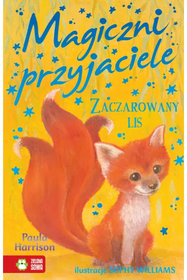 Zaczarowany lis magiczni przyjaciele - Paula Harrison