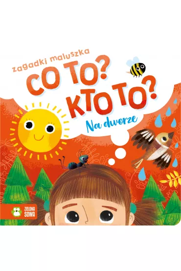 Na dworze. Co to? Kto to? Zagadki maluszka