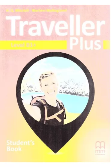 Traveller Plus. Student's Book. Level B1+ - H. Q. Mitchell, Marileni Malkogianni