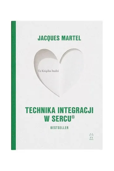 Technika Integracji w Sercu - Jacques Martel