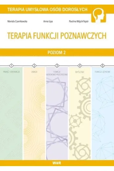 Terapia funkcji poznawczych cz�� 2 - Anna Lipa, Mariola Czarnkowska, Paulina W�jcik-Top�r