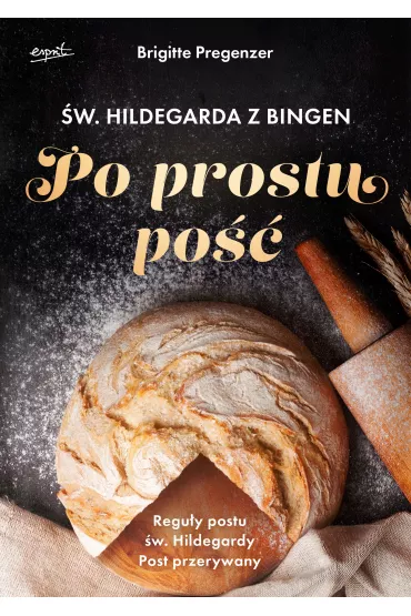 �w. Hildegarda z Bingen. Po prostu po�� - Pregenzer Brigitte