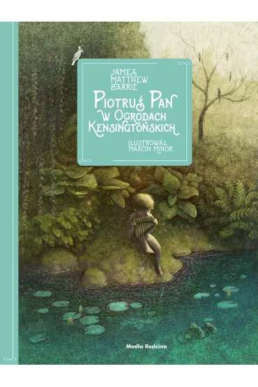 Piotru� Pan w Ogrodach Kensingto�skich - James Matthew Barrie
