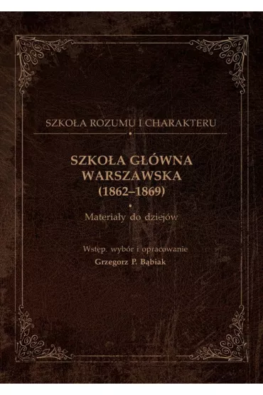 Szko�a G��wna Warszawska (1862-1869) - Grzegorz B�biak