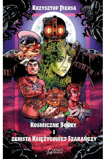Kosmiczne bobry i zemsta ksi�ycowej szara�czy - Krzysztof Piersa