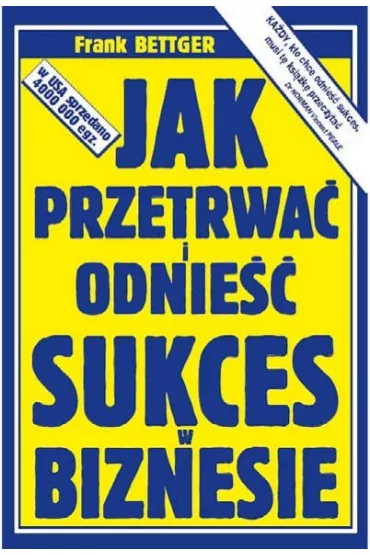 eBook Jak przetrwa i odnie sukces w biznesie mobi epub - Frank Bettger