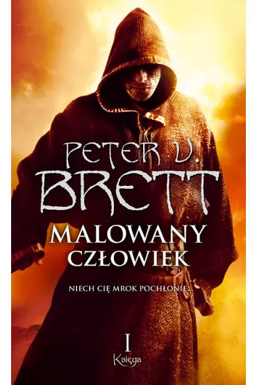Malowany cz�owiek. Cykl Demoniczny. Tom 1. Ksi�ga 1 - Peter V. Brett