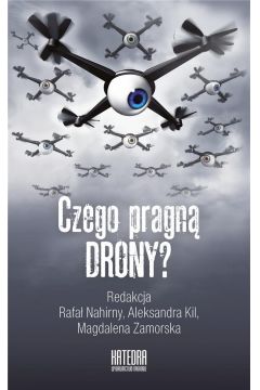 Czego pragn drony?