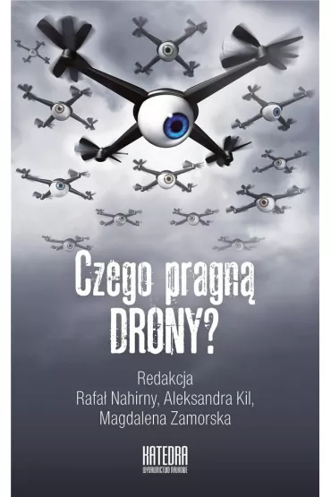 Czego pragn� drony?