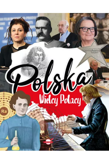 Polska. Wielcy Polacy - Agnieszka No�y�ska-Demianiuk