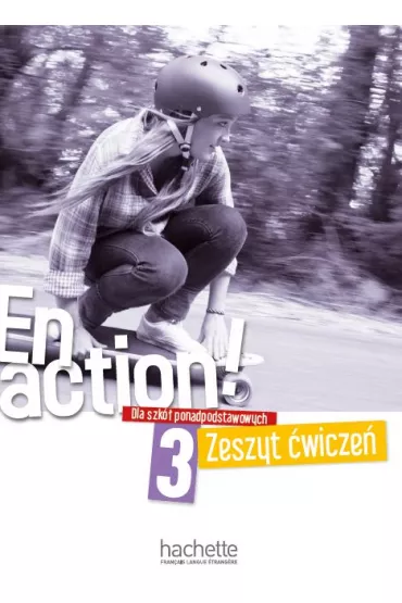 En action! 3. Zeszyt �wicze� do szk� ponadpodstawowych - Celine Himber, Fabienne Gallon