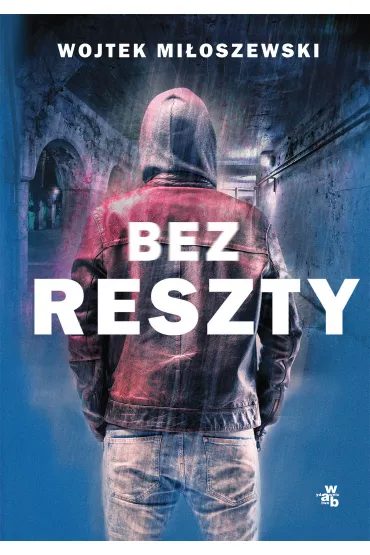 Bez reszty - Wojtek Mioszewski