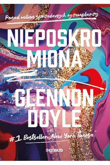 Nieposkromiona - Glennon Doyle