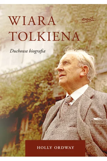 Wiara Tolkiena - Holly Ordway