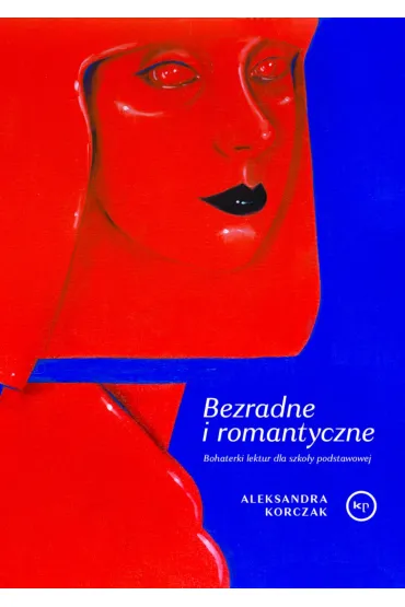 Bezradne i romantyczne - Aleksandra Korczak