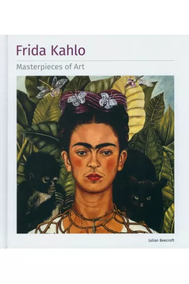 Frida Kahlo Masterpieces of Art - Julian Beecroft